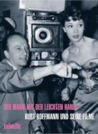 Cover: 9783936298505 | Der Mann mit der leichten Hand | Kurt Hoffmann und seine Filme | Buch