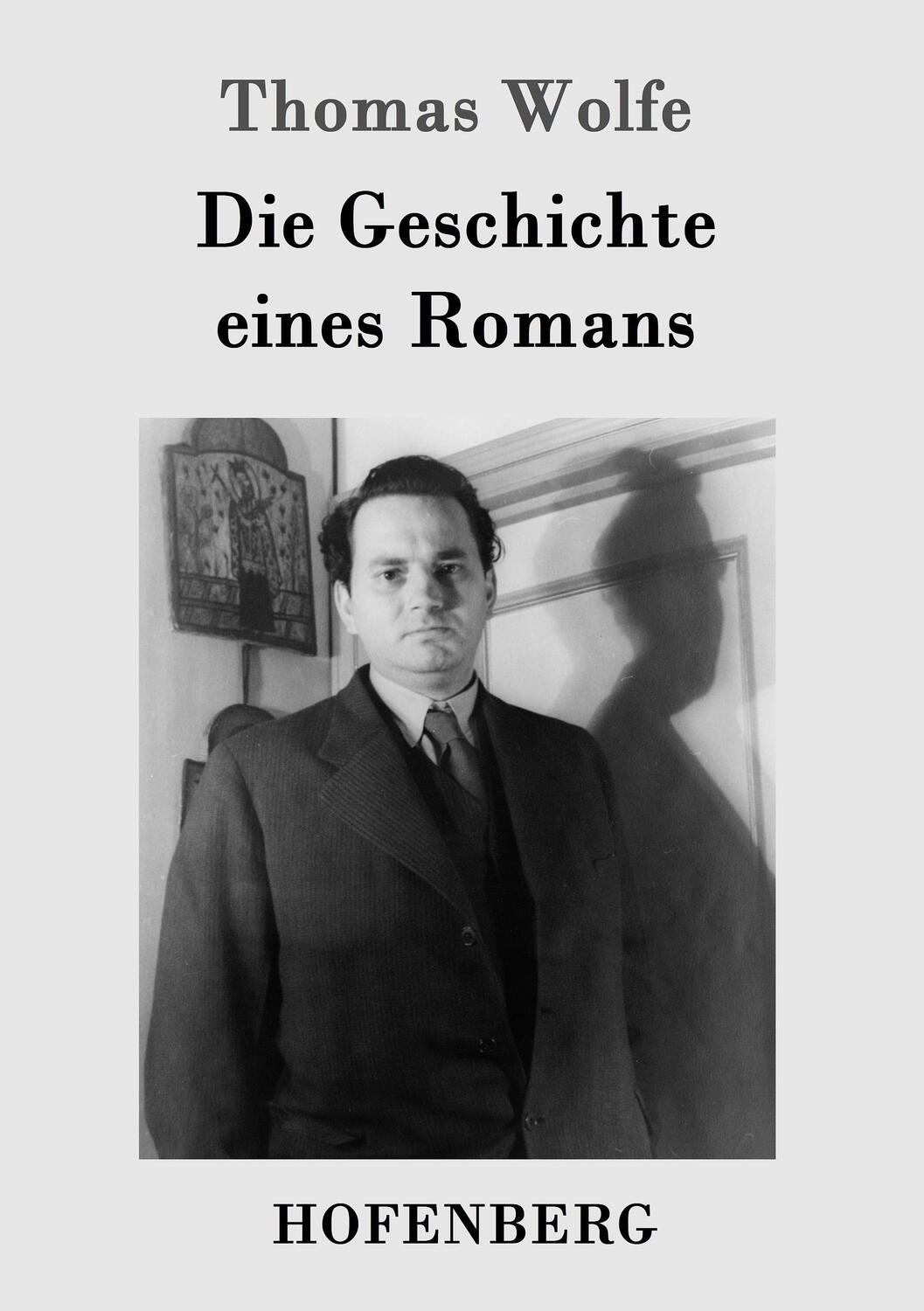 Cover: 9783843090919 | Die Geschichte eines Romans | Thomas Wolfe | Taschenbuch | Paperback