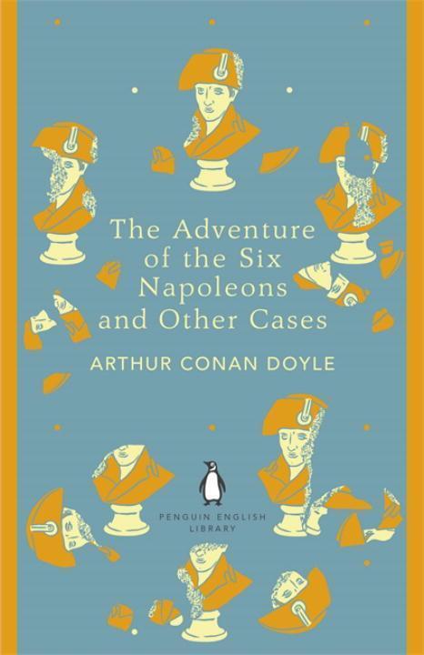 Cover: 9780141395548 | The Adventure of Six Napoleons and Other Cases. Penguin English...