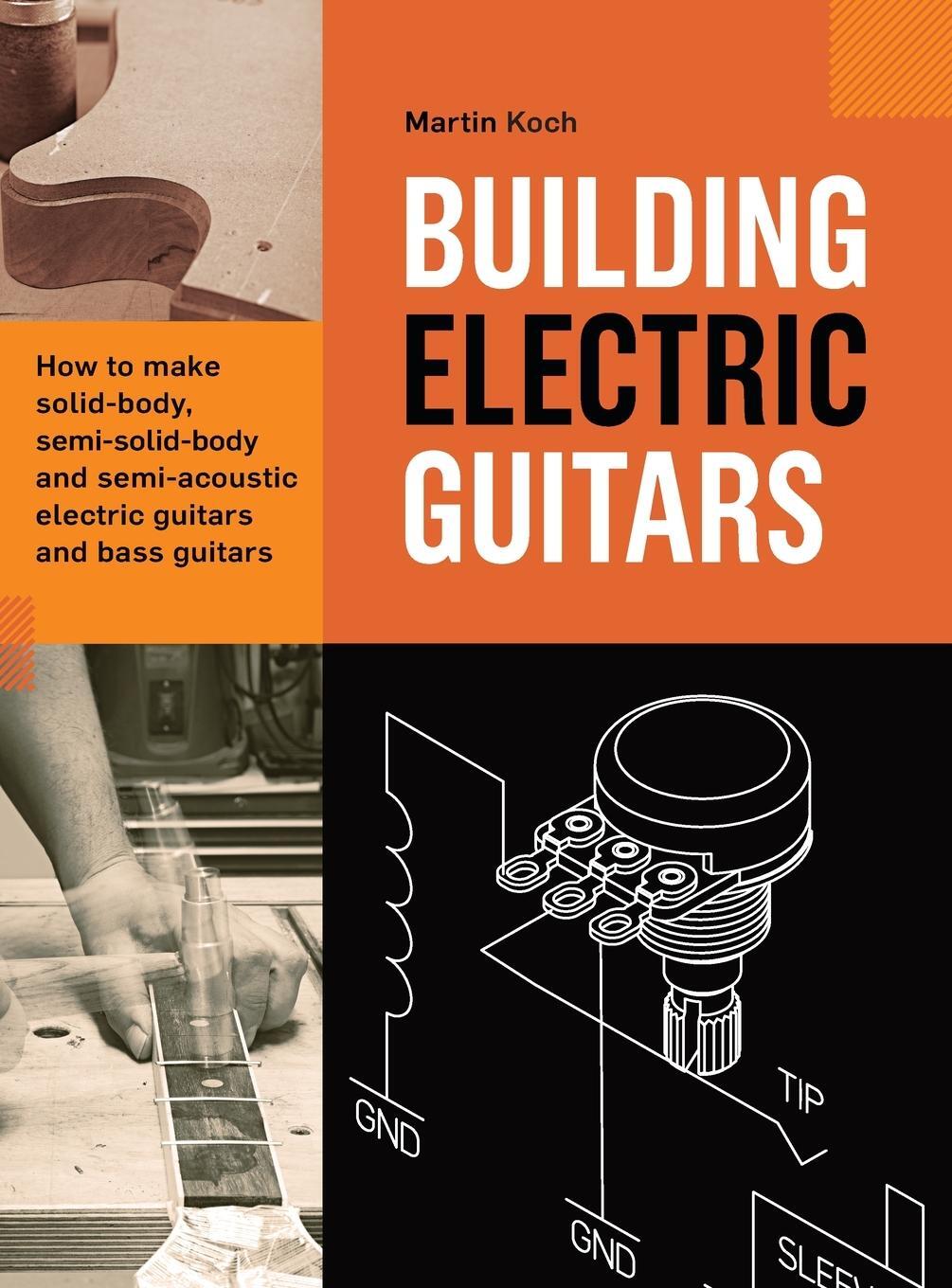 Cover: 9783901314148 | Building Electric Guitars | Martin Koch | Buch | Englisch | 2020