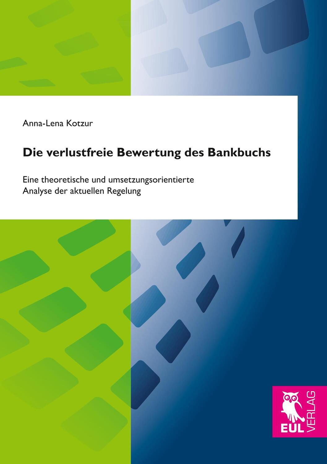 Cover: 9783844105353 | Die verlustfreie Bewertung des Bankbuchs | Anna-Lena Kotzur | Buch