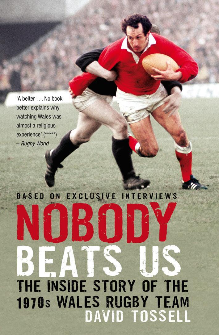 Cover: 9781845967314 | Nobody Beats Us | The Inside Story of the 1970s Wales Rugby Team