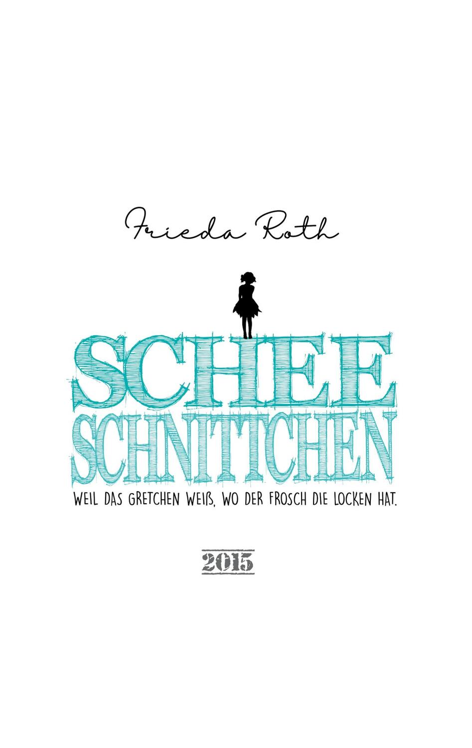 Cover: 9783757891800 | Scheeschnittchen | Frieda Roth | Taschenbuch | Paperback | 222 S.