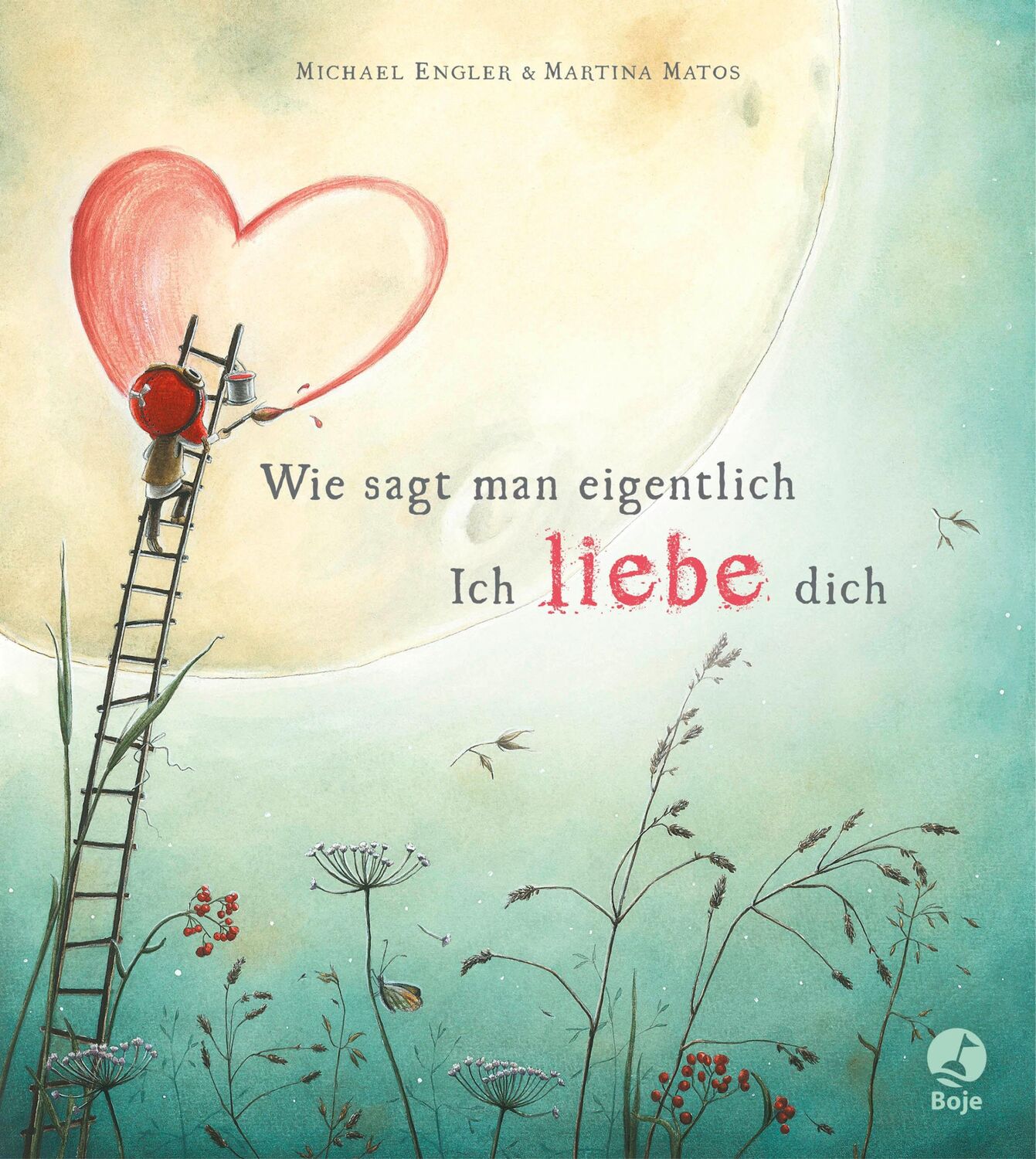 Cover: 9783414825292 | Wie sagt man eigentlich: Ich liebe dich | Michael Engler | Buch | 2019