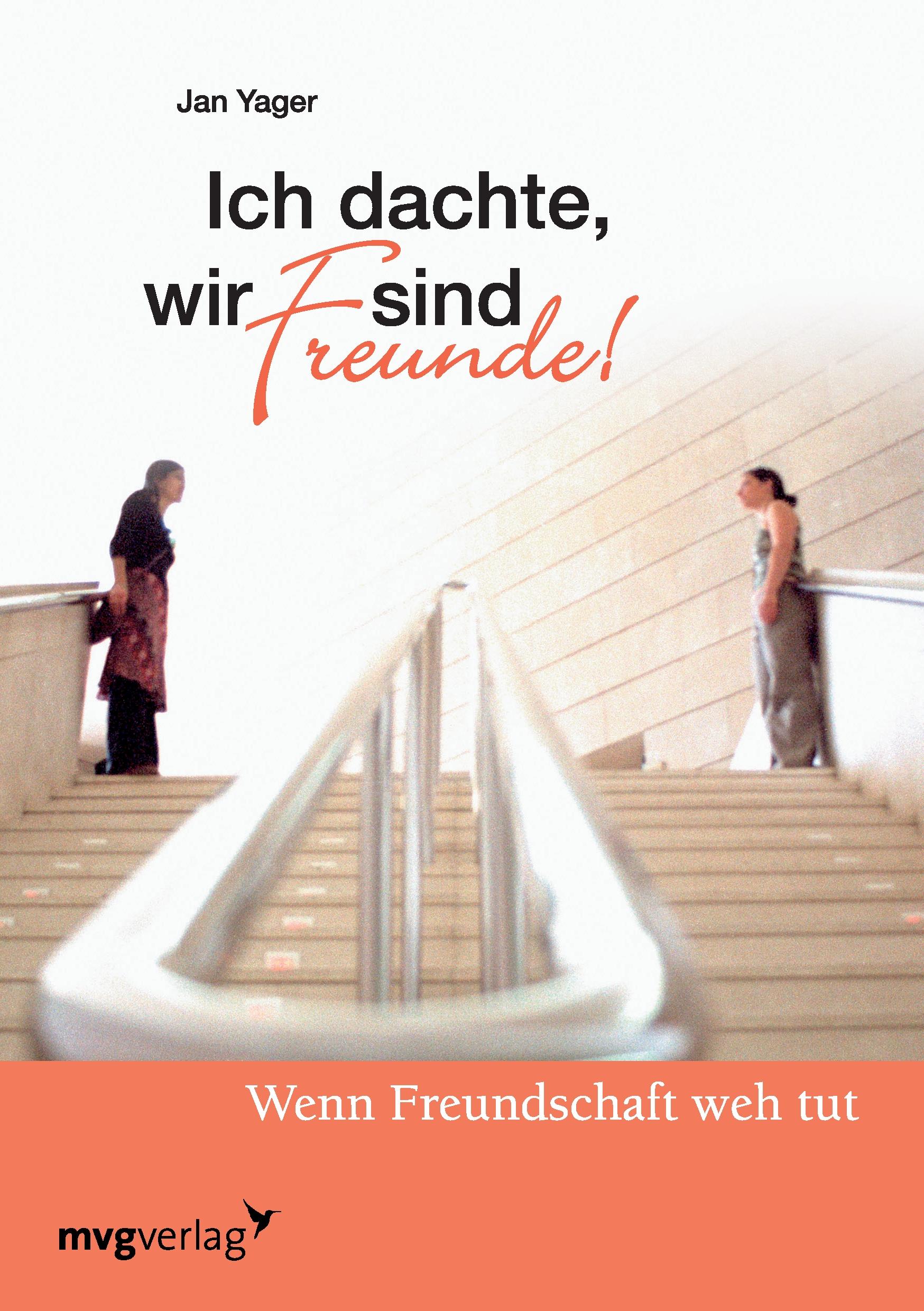 Cover: 9783868824209 | Ich dachte, wir sind Freunde | Wenn Freundschaft weh tut | Jan Yager