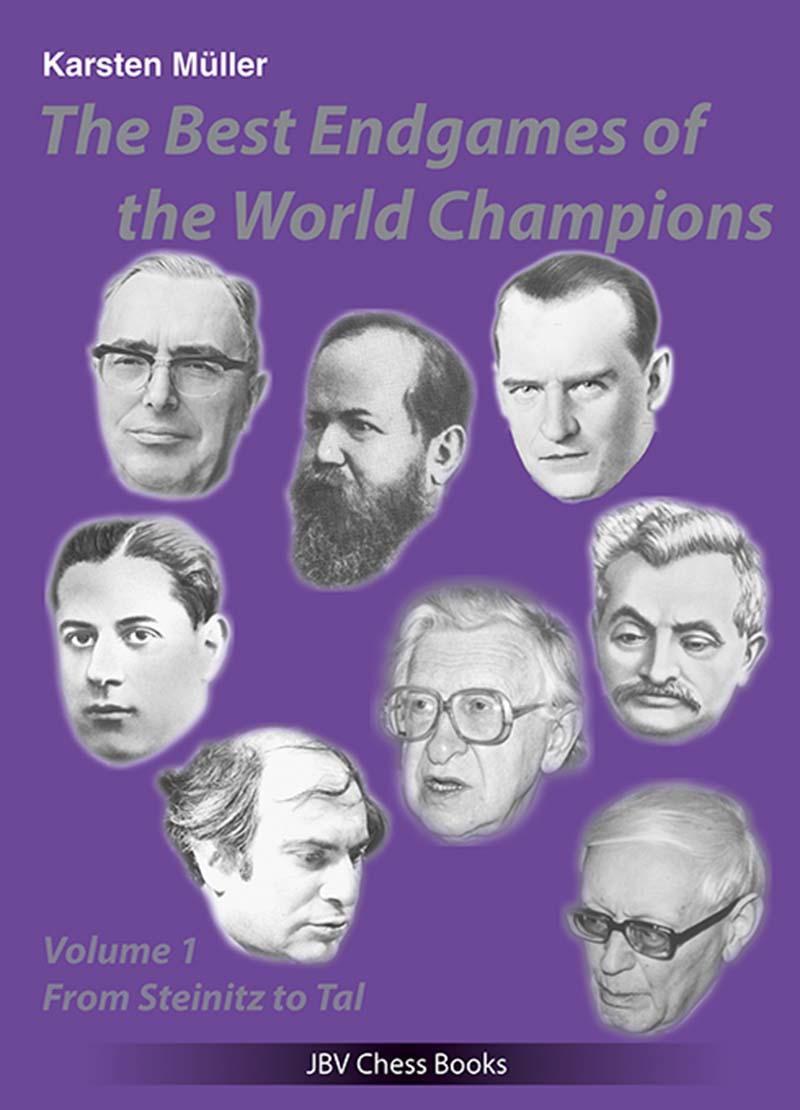 Cover: 9783959209922 | The Best Endgames of the World Champions Vol 1 | From Steinitz to Tal