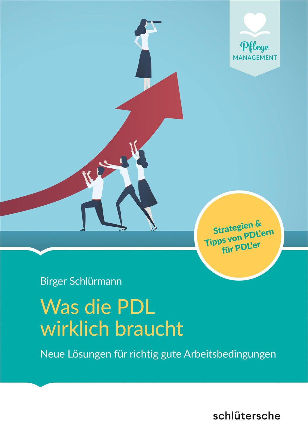 Cover: 9783842608474 | Was die PDL wirklich braucht | Birger Schlürmann | Buch | 168 S.