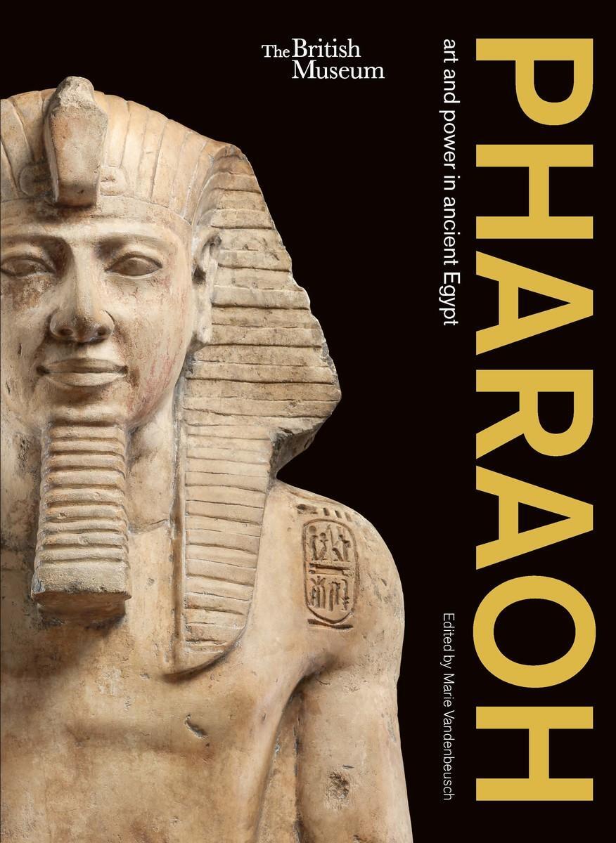Cover: 9780714191317 | Pharaoh: art and power in ancient Egypt | Marie Vandenbeusch | Buch
