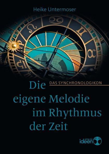 Cover: 9783942006125 | Die eigene Melodie im Rhythmus der Zeit | Das Synchronologikon | Buch