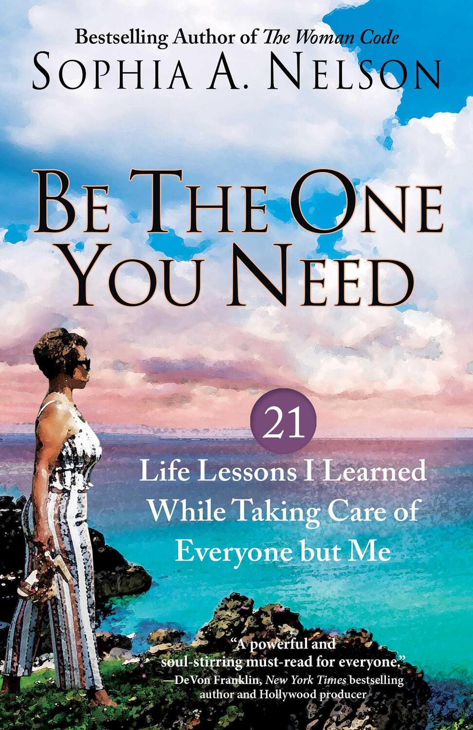 Cover: 9780757324079 | Be the One You Need | Sophia A. Nelson | Taschenbuch | Englisch | 2022