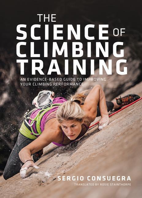 Cover: 9781839811821 | The Science of Climbing Training | Sergio Consuegra | Taschenbuch