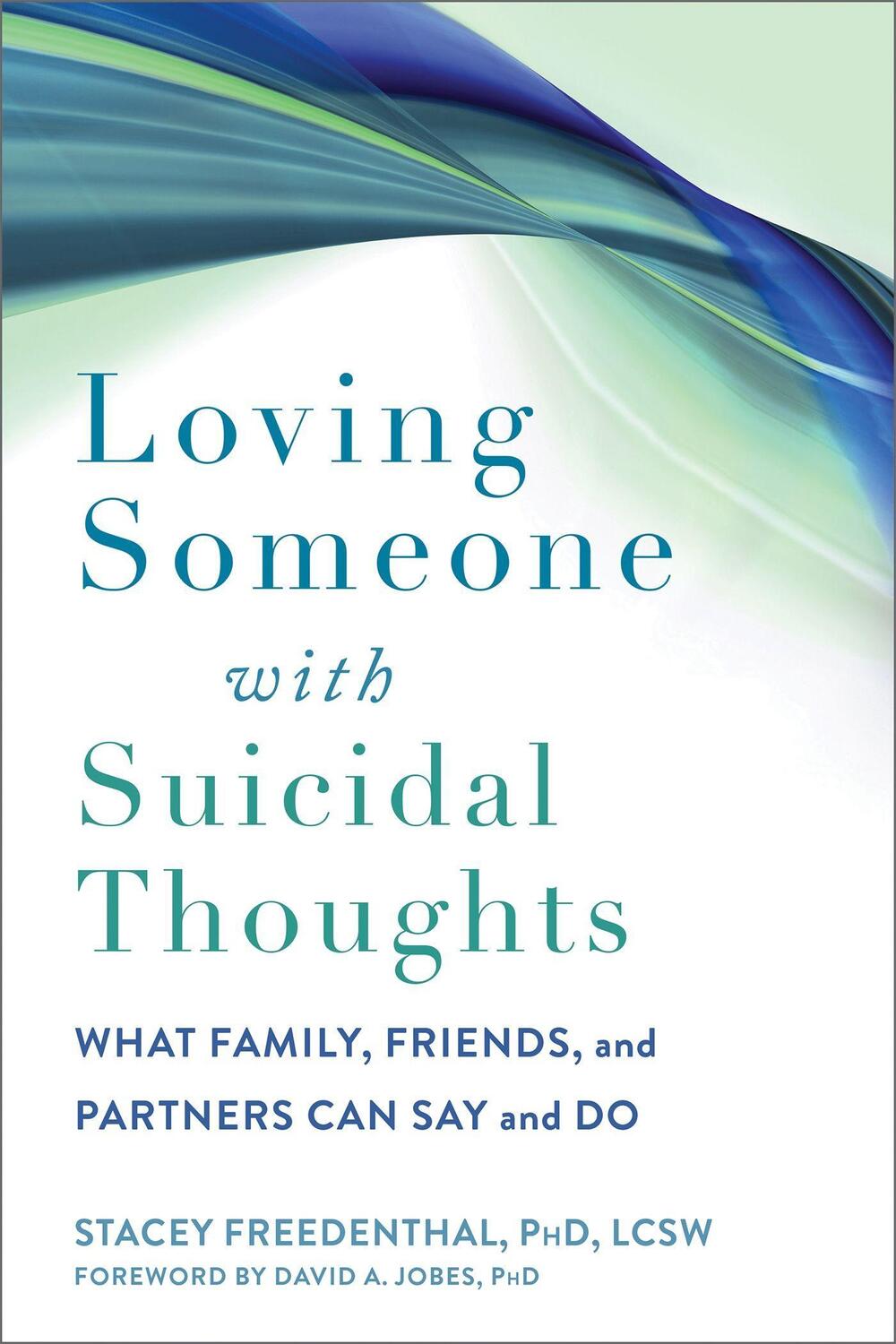 Cover: 9781648480249 | Loving Someone with Suicidal Thoughts | David A Jobes (u. a.) | Buch