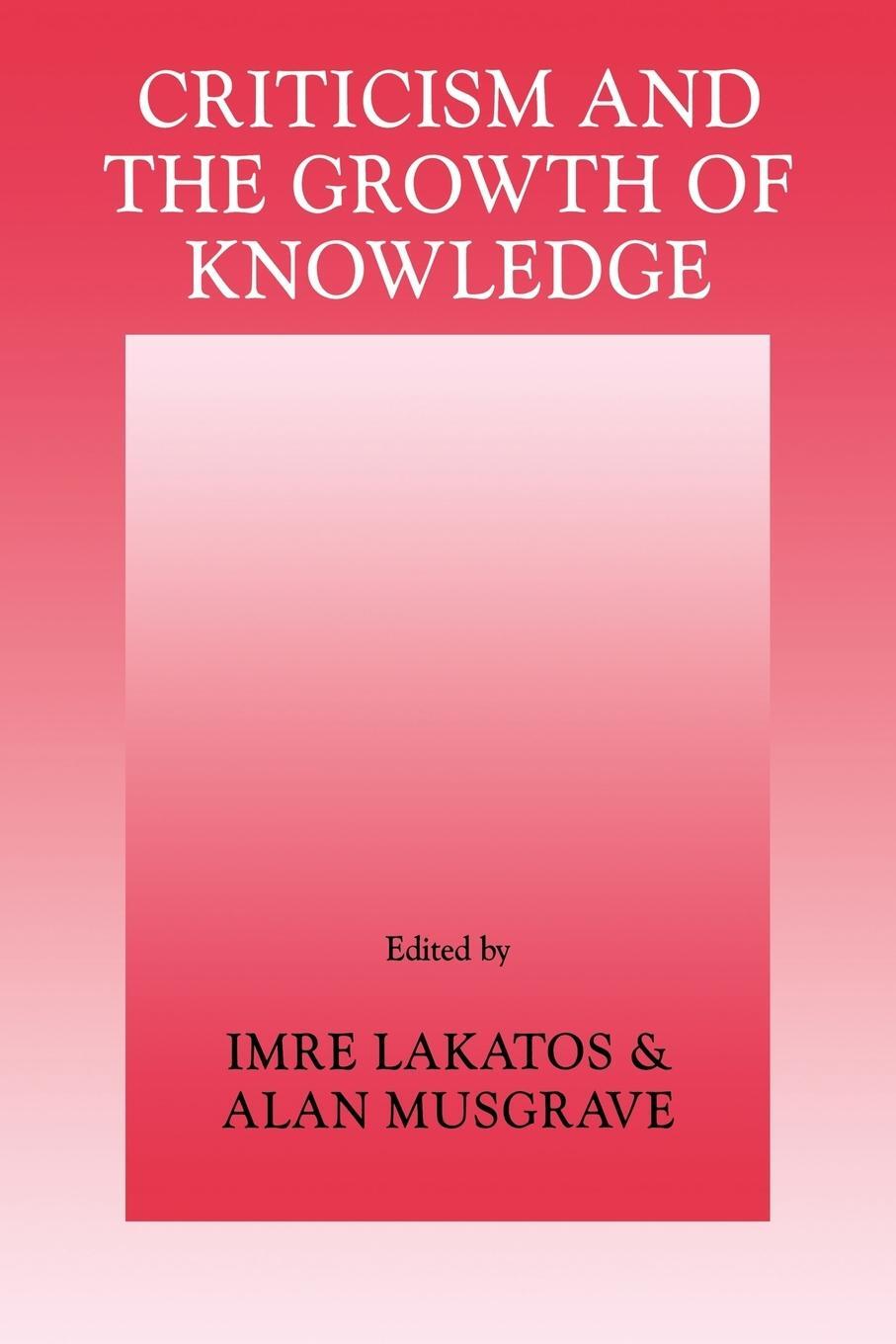 Cover: 9780521096232 | Criticism and the Growth of Knowledge | Alan E. Musgrave | Taschenbuch