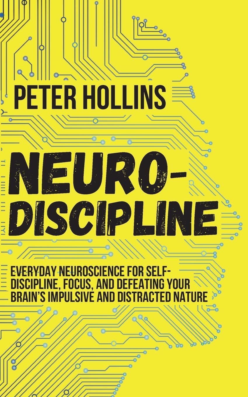 Cover: 9781647430009 | Neuro-Discipline | Peter Hollins | Taschenbuch | Paperback | Englisch