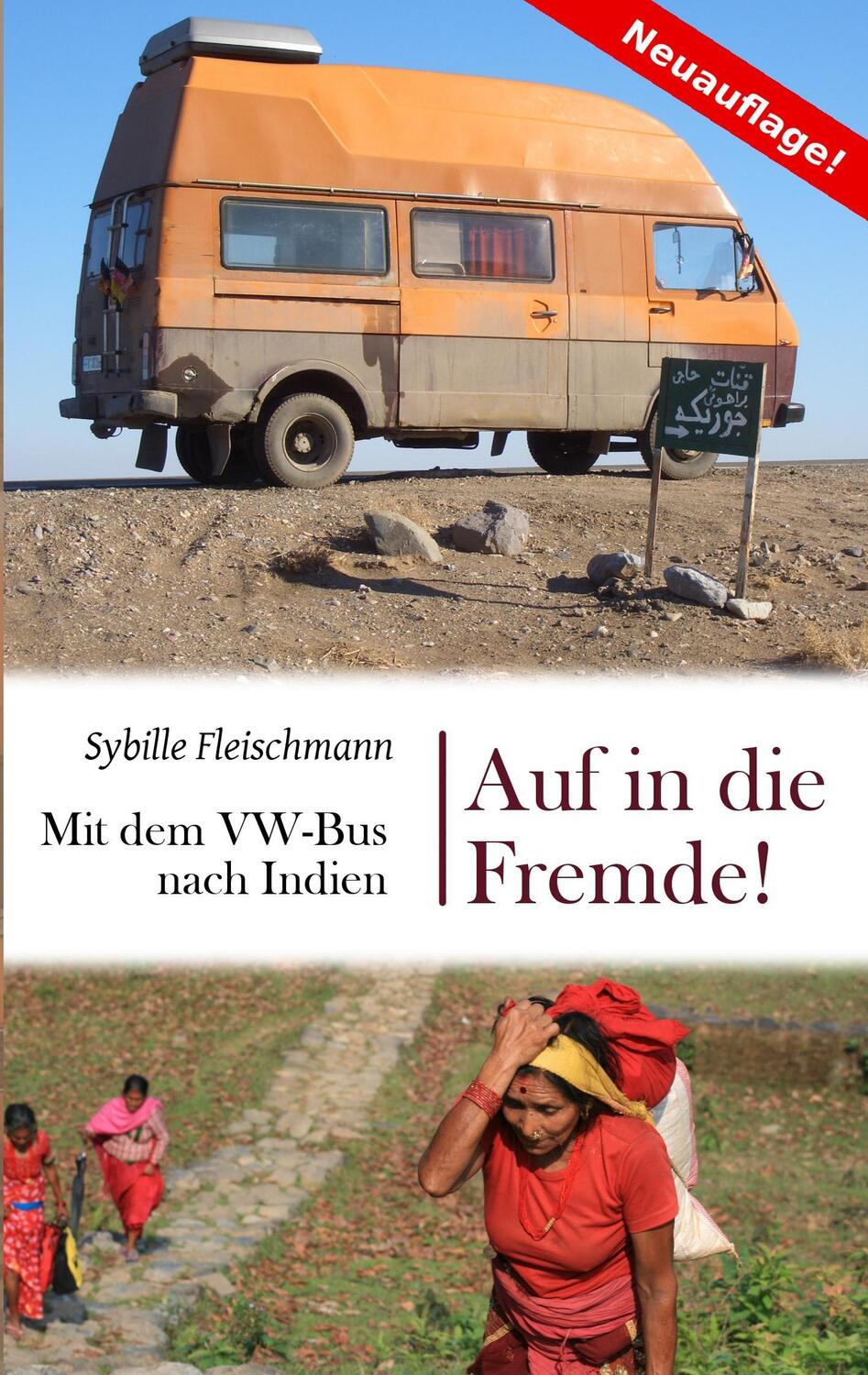 Cover: 9783741266096 | Auf in die Fremde! | Mit dem VW-Bus nach Indien | Sybille Fleischmann