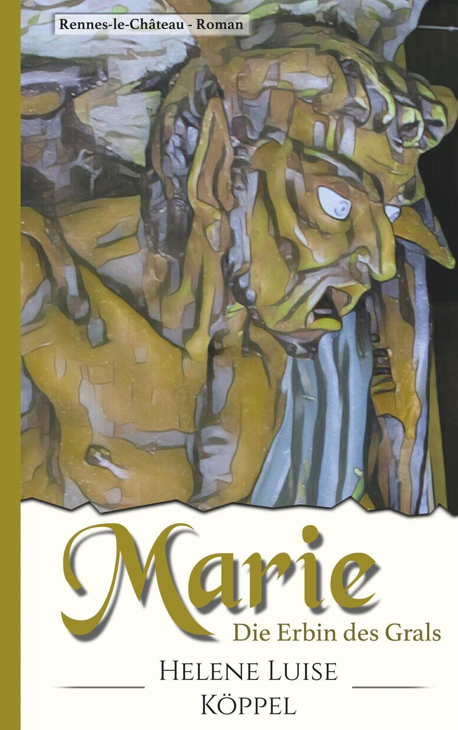 Cover: 9783749453818 | Marie | Die Erbin des Grals | Helene Luise Köppel | Taschenbuch