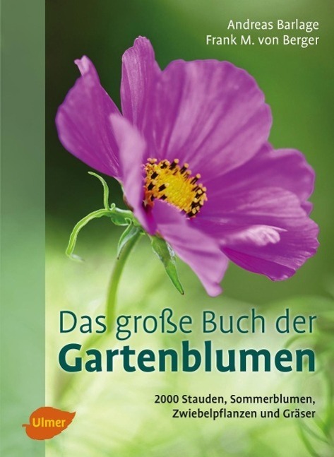 Das große Buch der Gartenblumen - Barlage, Andreas
