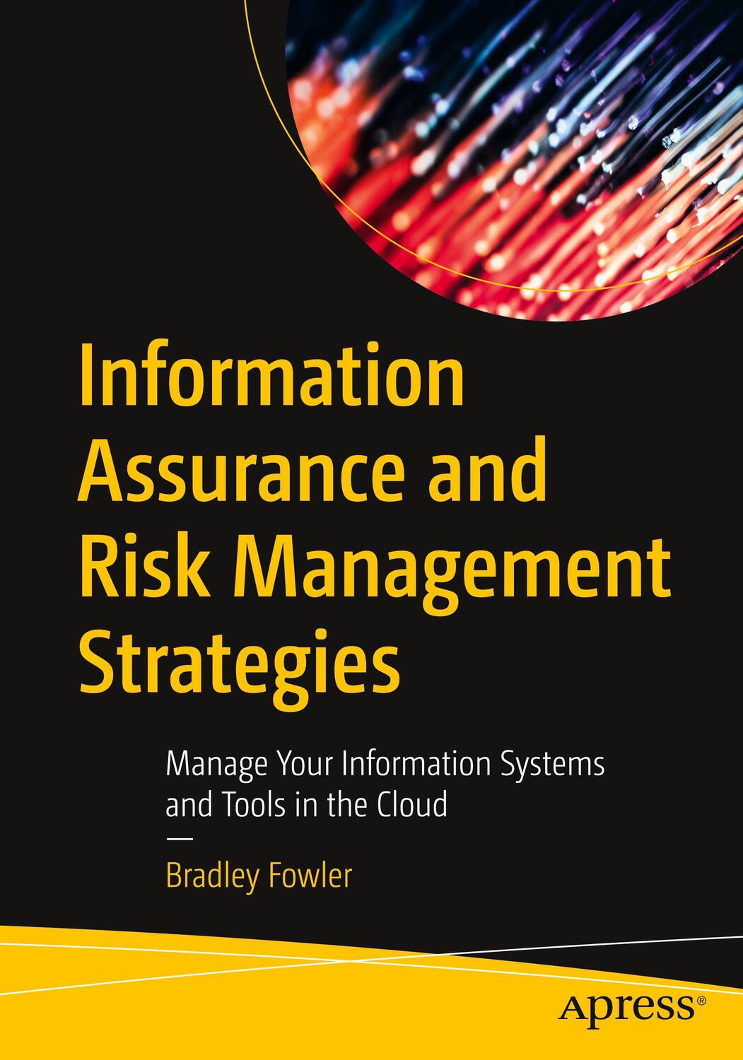 Cover: 9781484297414 | Information Assurance and Risk Management Strategies | Bradley Fowler