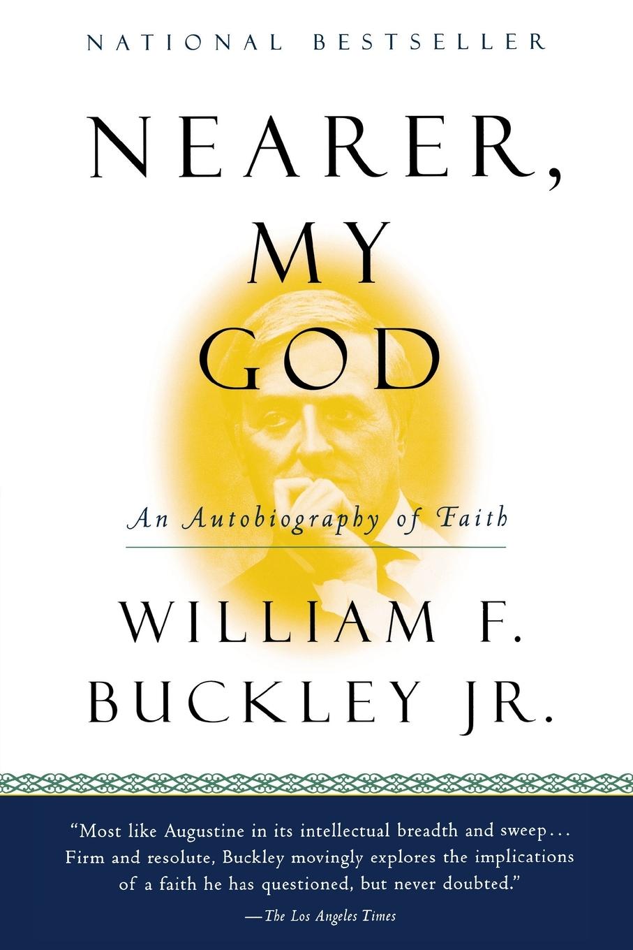 Cover: 9780156006187 | Nearer, My God | An Autobiography of Faith | William F Jr. Buckley