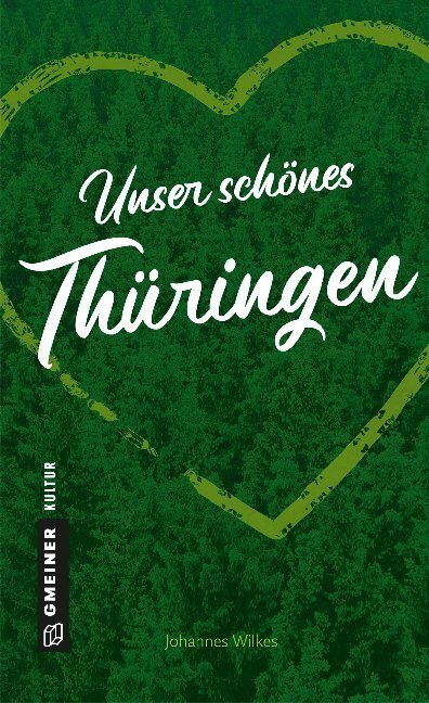 Cover: 9783839225370 | Unser schönes Thüringen | Johannes Wilkes | Buch | 2019