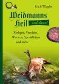 Cover: 9783839176078 | Weidmannsheil und dann? | Erich Wiegler | Buch | 80 S. | Deutsch