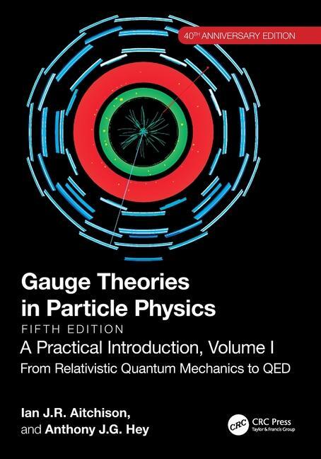 Cover: 9781032531748 | Gauge Theories in Particle Physics, 40th Anniversary Edition: A...