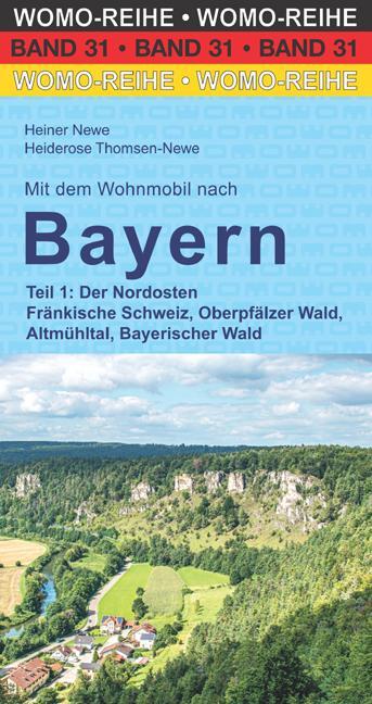 Cover: 9783869033143 | Mit dem Wohnmobil nach Bayern | Heiner Newe (u. a.) | Taschenbuch