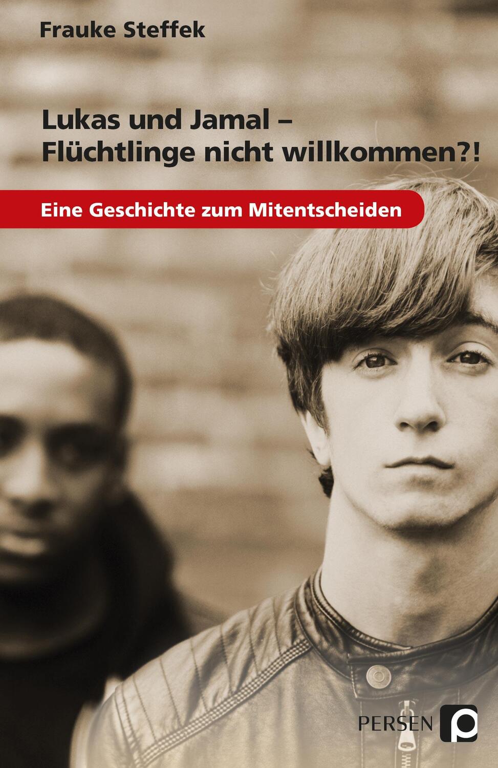 Cover: 9783403236290 | Lukas und Jamal - Flüchtlinge nicht willkommen?! | Frauke Steffek