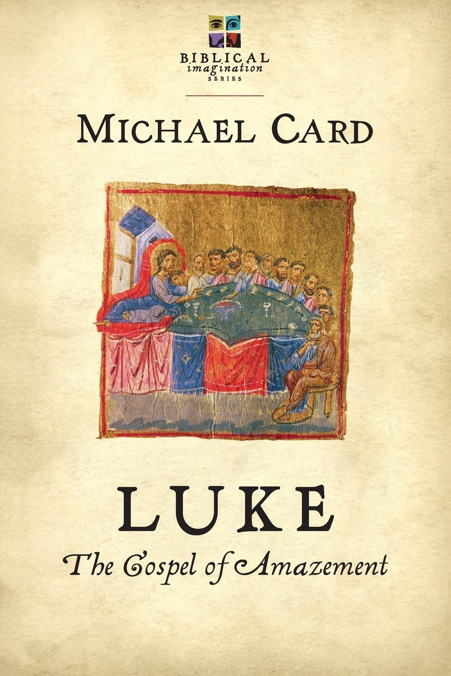 Cover: 9780830838356 | Luke | The Gospel of Amazement | Michael Card | Taschenbuch | Englisch