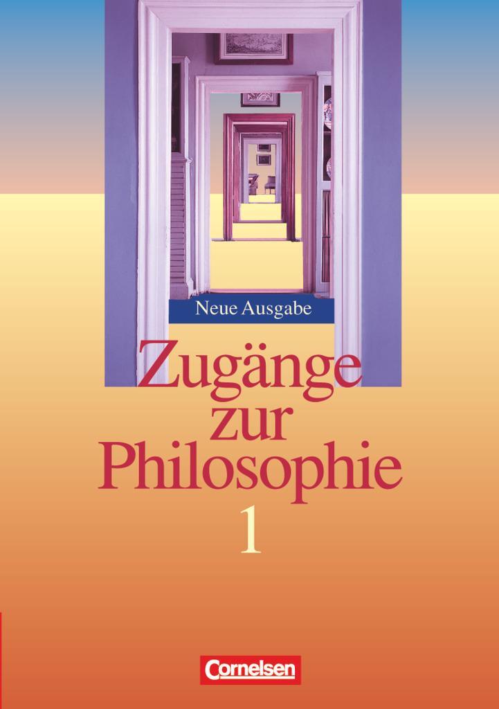 Cover: 9783464653968 | Zugänge zur Philosophie 1. Schülerbuch. Neubearbeitung | Sewing | Buch