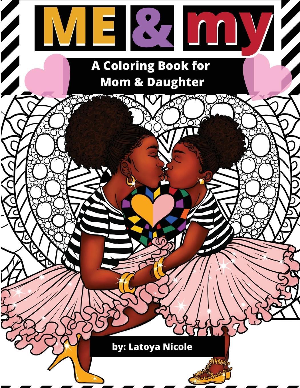 Cover: 9781734879704 | Me &amp; My | A Mommy and Me Coloring Book for Mom and Daughter | Nicole