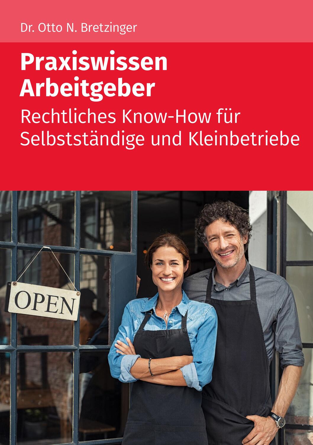 Cover: 9783965331525 | Praxiswissen Arbeitgeber | Otto N. Bretzinger | Taschenbuch | Deutsch