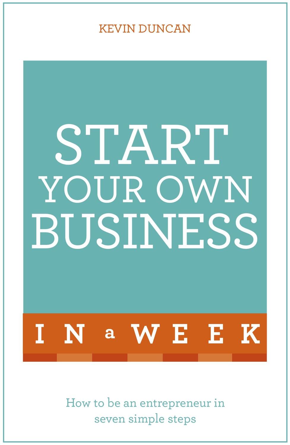 Cover: 9781473609365 | Start Your Own Business In A Week | Kevin Duncan | Taschenbuch | 2016