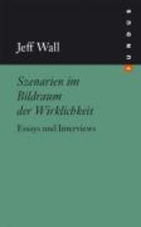 Cover: 9783865724182 | Szenarien im Bildraum der Wirklichkeit | Jeff Wall | Buch | 464 S.