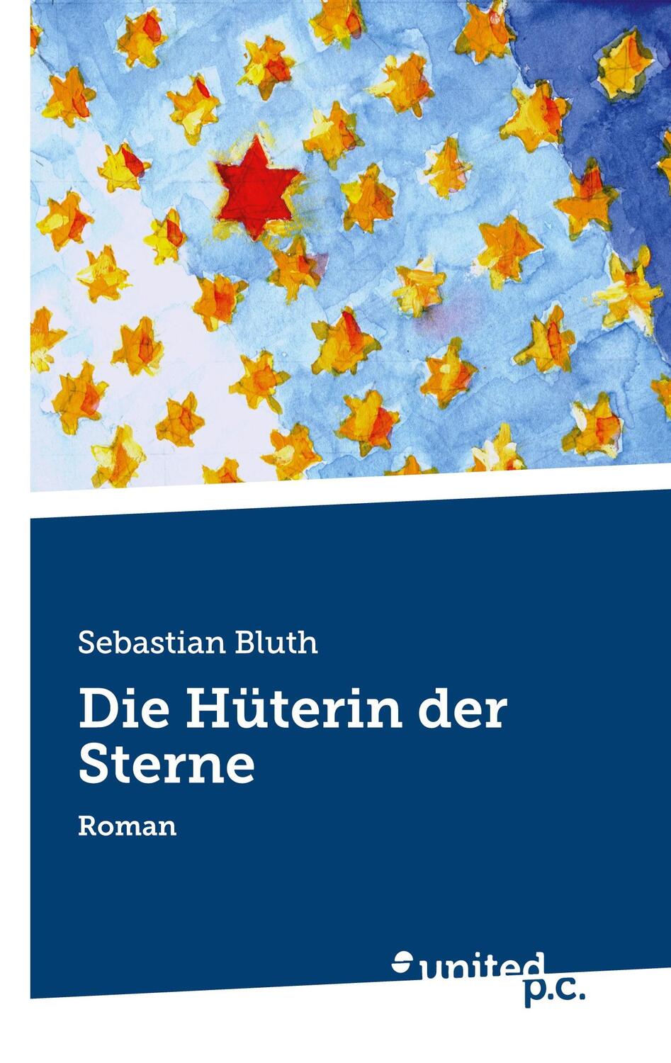 Cover: 9783710355073 | Die Hüterin der Sterne | Roman | Sebastian Bluth | Taschenbuch | 2022