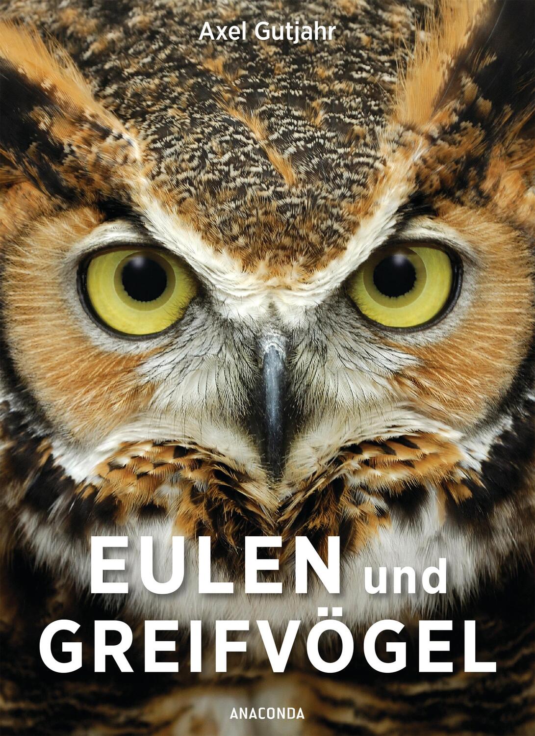 Cover: 9783730606919 | Eulen und Greifvögel | Axel Gutjahr | Taschenbuch | Deutsch | 2019