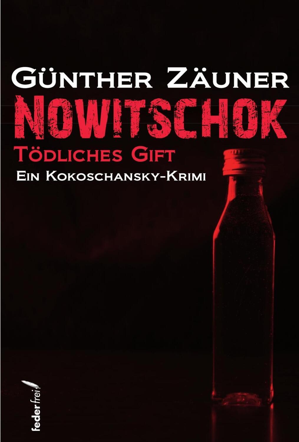Cover: 9783990740712 | Nowitschok | Tödliches Gift | Günther Zäuner | Taschenbuch | 250 S.