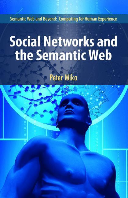 Cover: 9780387710006 | Social Networks and the Semantic Web | Peter Mika | Buch | xiv | 2007