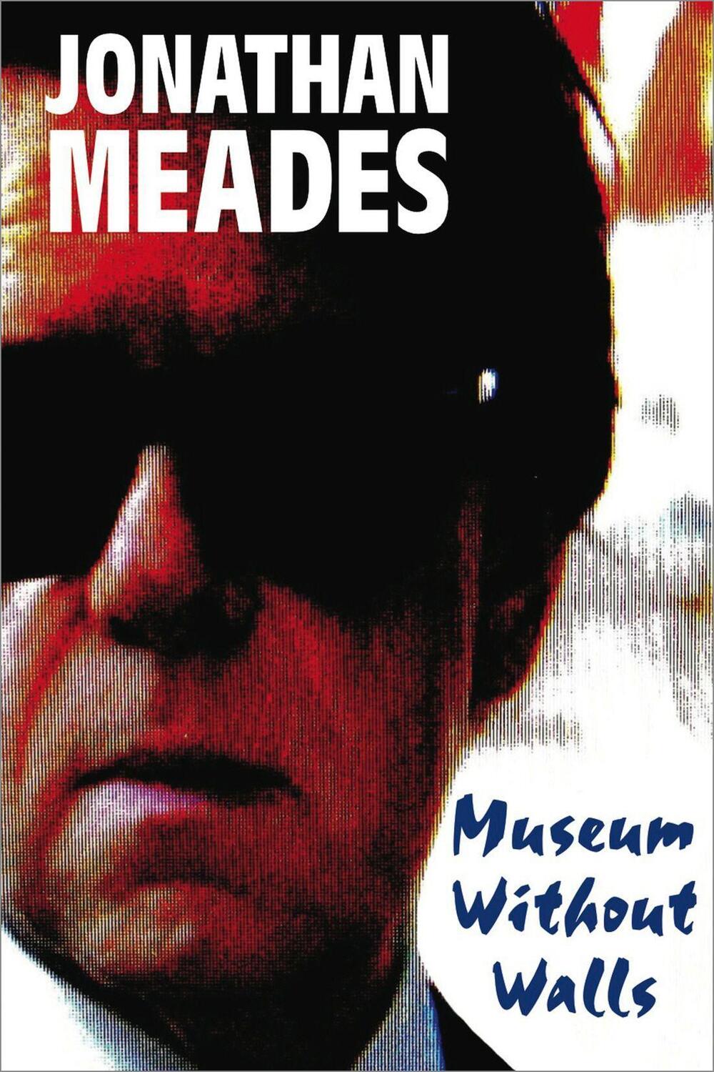 Cover: 9781783528530 | Museum Without Walls | Jonathan Meades | Taschenbuch | Englisch | 2021