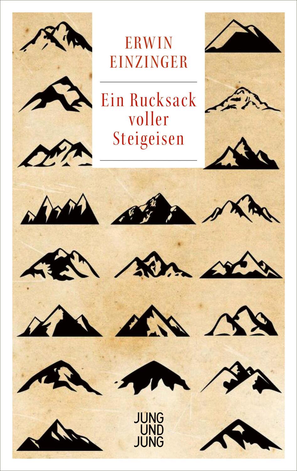 Cover: 9783990272763 | Ein Rucksack voller Steigeisen | Erwin Einzinger | Buch | 336 S.