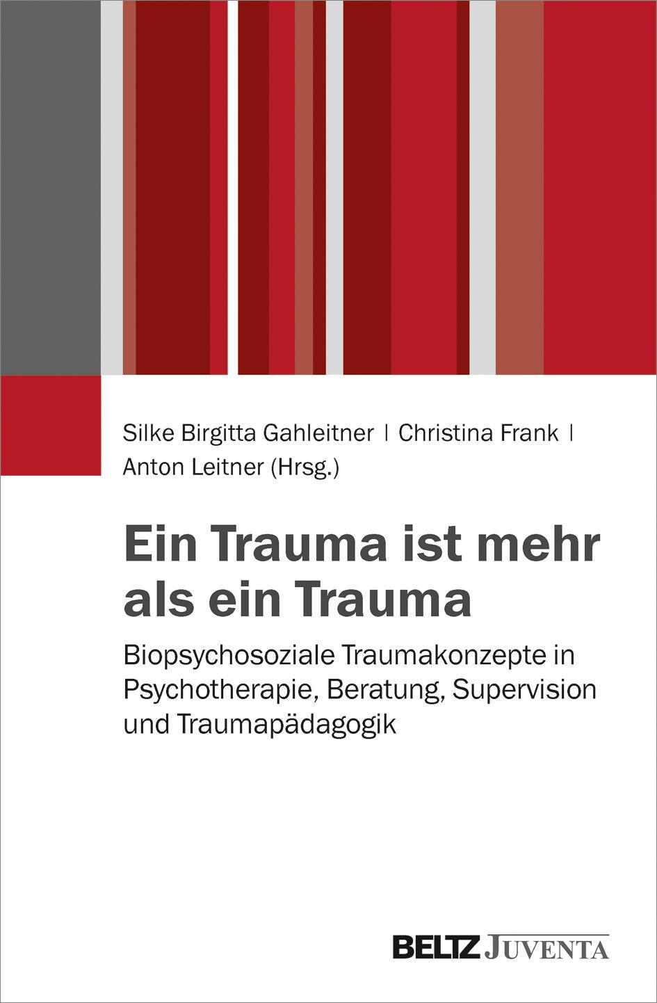 Cover: 9783779932376 | Ein Trauma ist mehr als ein Trauma | Silke Birgitta Gahleitner (u. a.)