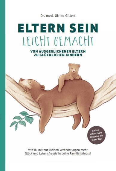 Cover: 9783000717789 | ELTERN SEIN LEICHT GEMACHT, m. 2 Beilage | Ulrike Dr. med. Gillert