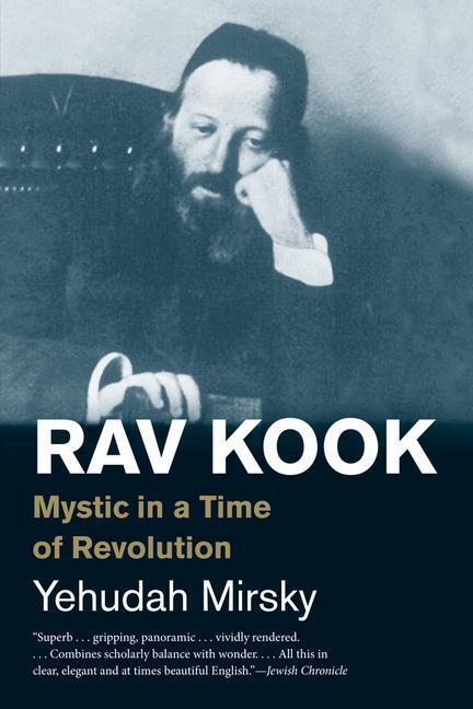 Cover: 9780300248579 | Rav Kook | Mystic in a Time of Revolution | Yehudah Mirsky | Buch