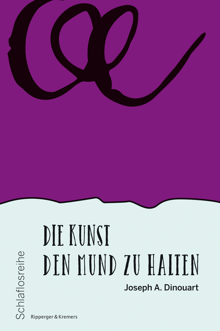 Cover: 9783943999877 | Die Kunst den Mund zu halten | Joseph A. Dinouart | Taschenbuch | 2020