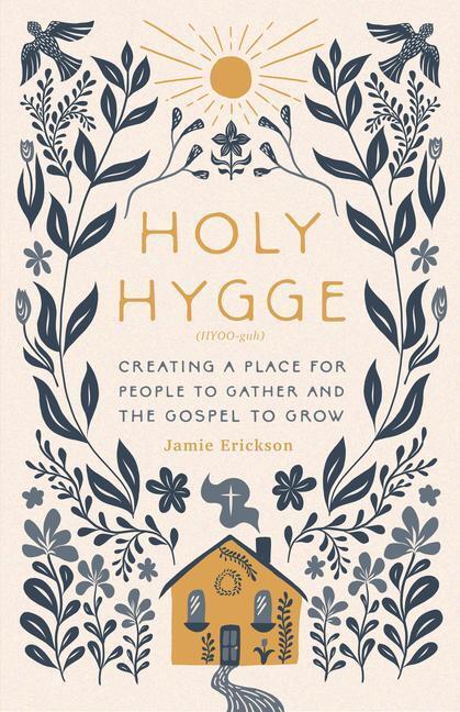 Cover: 9780802427977 | Holy Hygge | Jamie Erickson | Taschenbuch | Kartoniert / Broschiert