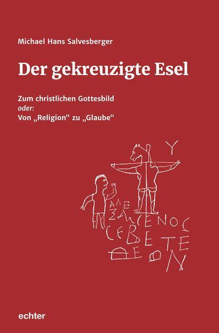 Cover: 9783429053819 | Der gekreuzigte Esel | Michael Salvesberger | Taschenbuch | 560 S.