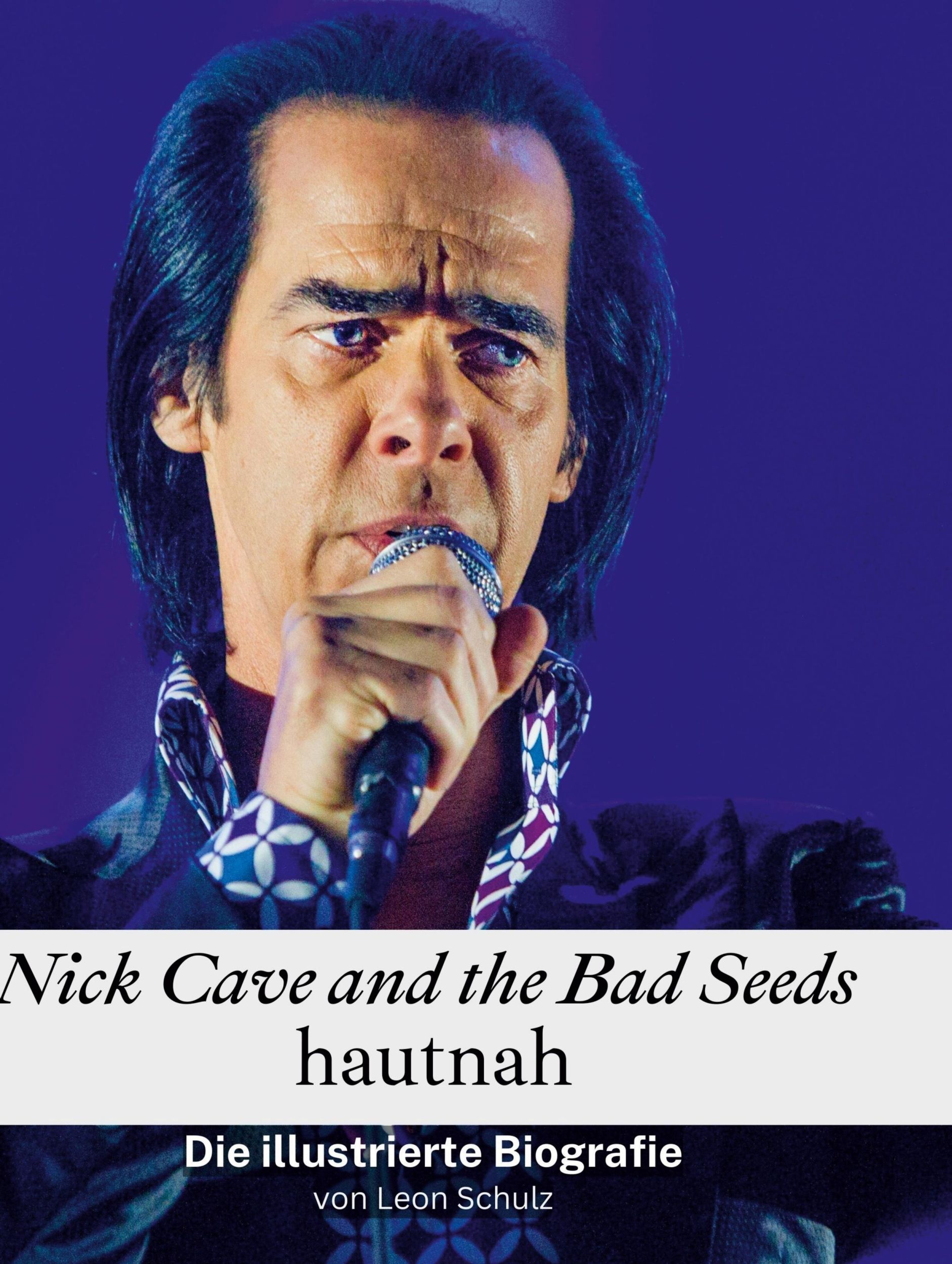 Cover: 9783759135476 | Nick Cave and the Bad Seeds hautnah | Die illustrierte Biografie