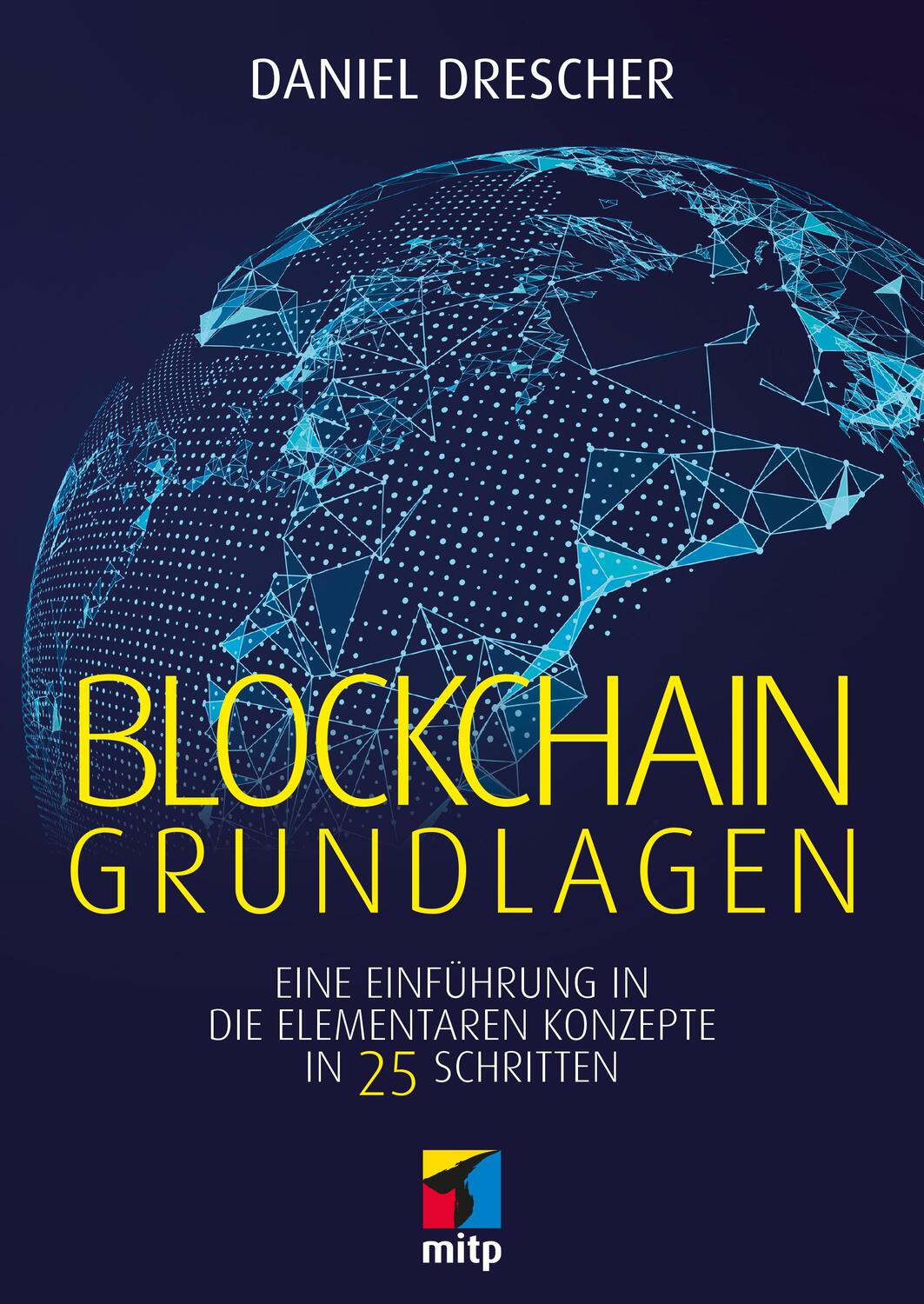 Cover: 9783958456532 | Blockchain Grundlagen | Daniel Drescher | Taschenbuch | mitp Business