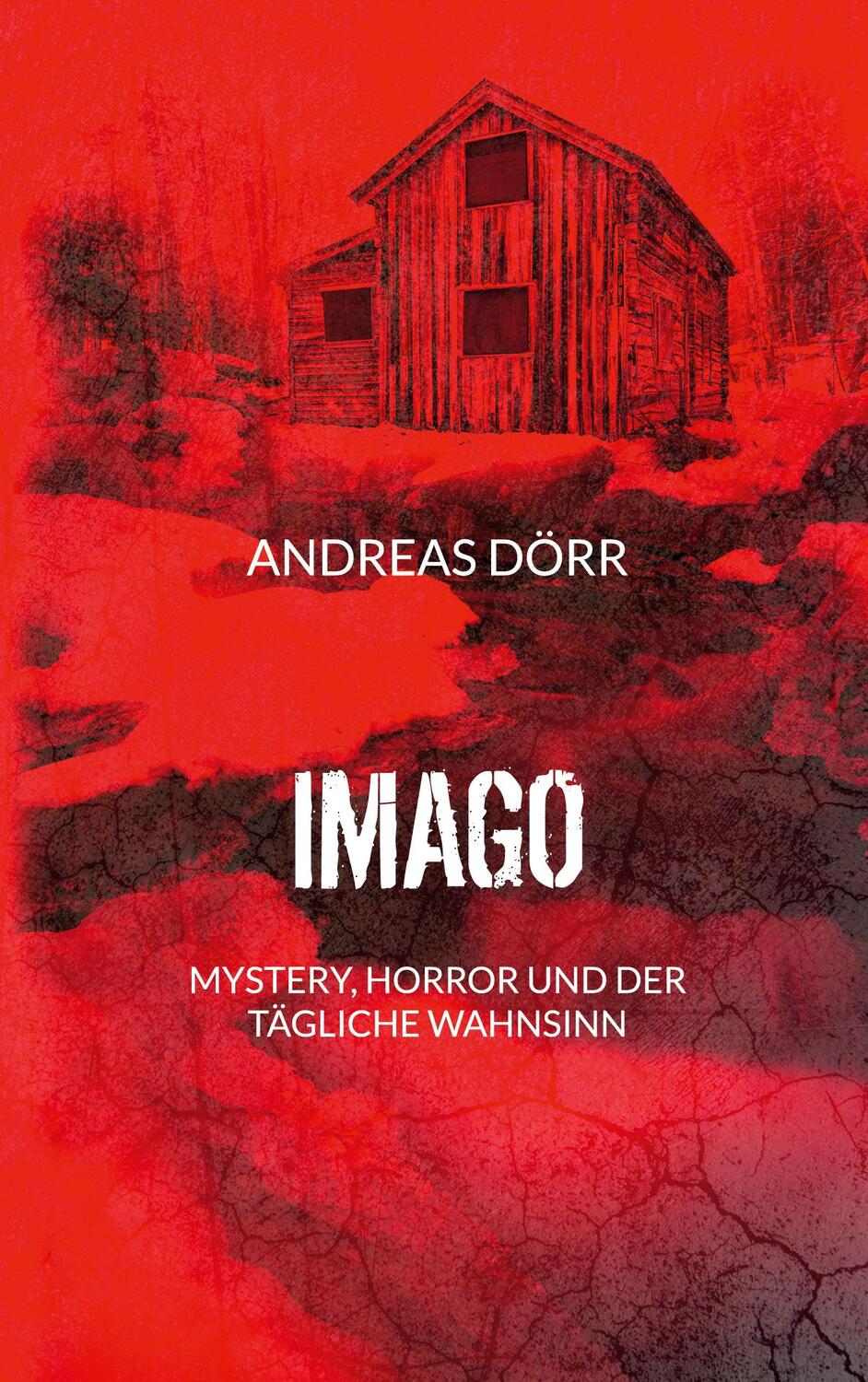 Cover: 9783752647242 | Imago | Mystery, Horror und der tägliche Wahnsinn | Andreas Dörr