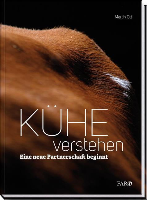 Cover: 9783037810330 | Kühe verstehen | Eine neue Partnerschaft beginnt | Martin Ott | Buch
